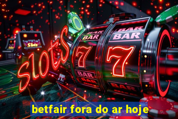 betfair fora do ar hoje